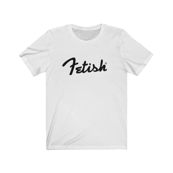 Unisex "Fetish" Short Sleeve Tee - Image 2