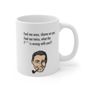 Fool Me Mug